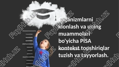 organizmlarni klonlash va uning muammolari bo'yicha pisa kontekst topshiriqlar — PPTX