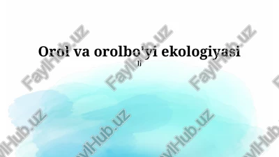 orol va orolbo'yi ekologiyasi — PPTX