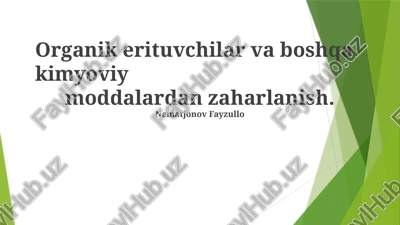 organik erituvchilar va boshqa kimyoviy moddalardan zaharlanish — PPTX