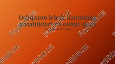 ovqat hazm qilish tizimining kasalliklari va oldini olish — PPTX