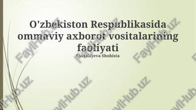 o'zbekiston respublikasida ommaviy axborot vositalarining faoliyati — PPTX