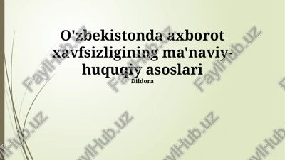 o'zbekistonda axborot xavfsizligining ma'naviy-huquqiy asoslari — PPTX