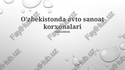o'zbekistonda avto sanoat korxonalari — PPTX