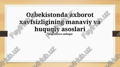 axborot xavfsizligining manaviy va huquqiy asoslari — PPTX
