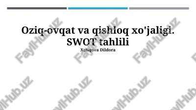 oziq-ovqat va qishloq xo'jaligi. swot tahlili — PPTX