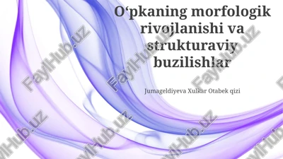 oʻpkaning morfologik rivojlanishi va strukturaviy buzilishlar — PPTX