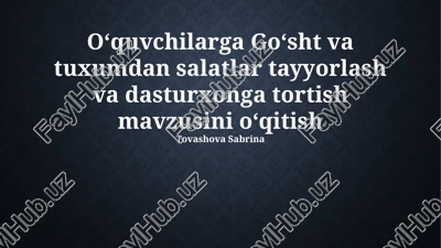 go'sht va tuxum salatlarini tayyorlash va dasturxonga tortish — PPTX