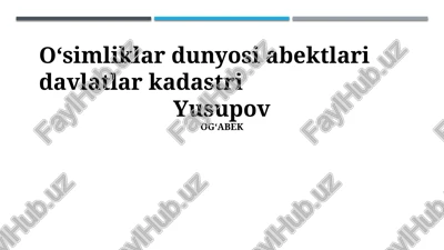 oʻsimliklar dunyosi abektlari davlatlar kadastri — PPTX