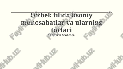oʻzbek tilida lisoniy munosabatlar va ularning turlari — PPTX