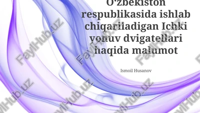 oʻzbekiston ichki yonish dvigatellari ishlab chiqarish korxonalari — PPTX