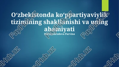 oʻzbekistonda koʻp partiyali tizimning shakillanishi — PPTX