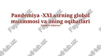 pandemiya - xxi asrning global muammosi va uning oqibatlari — PPTX