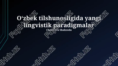 oʻzbek tilshunosligida yangi lingvistik paradigmalar — PPTX