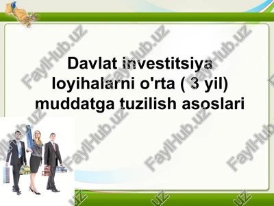 davlat investitsiya loyihalarni o'rta ( 3 yil) muddatga tuzilish asoslari — PPT