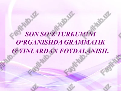 sonsoʻzturkuminioʻrganishdagrammatikoʻyinlardanfoydalanish — PPTX