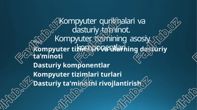 kompyuter tizimlari va ularning dasturiy ta’minoti — PPTX