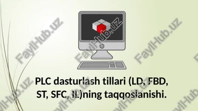 plc dasturlash tillari (ld, fbd, st, sfc, il)ning taqqoslanishi — PPTX