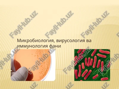mikrobiologiya, virusologiya va immunologiya fani — PPTX