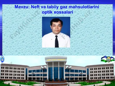neft va tabiiy gaz mahsulotlarini optik xossalari — PPT