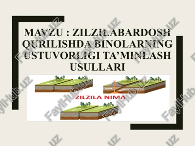 zilzilabardoshqurilishdabinolarningustuvorligita’minlashusullari — PPTX