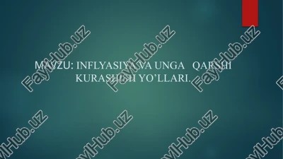 inflyasiya va ungaqarshi kurashish yo’llari — PPTX