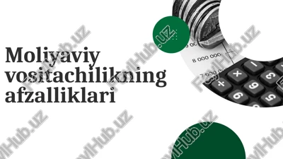 moliyaviy vositachilikning afzalliklari — PPTX