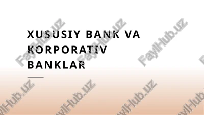 xususiy banklar: roli va ahamiyati — PPTX