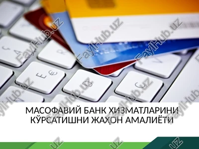 masofaviy bank xizmatlarini ko'rsatishni jahon amaliyoti — PPTX