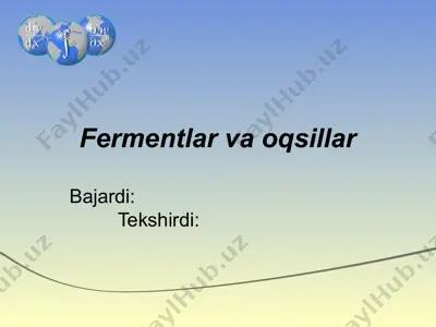 fermentlar va oqsillar — PPT