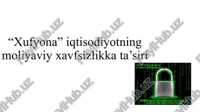"xufyona" iqtisodiyotning mohiyati va yuzaga kelish sabablari — PPTX