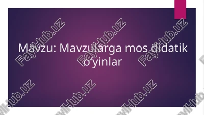 mavzularga mos didatik oʻyinlar — PPTX