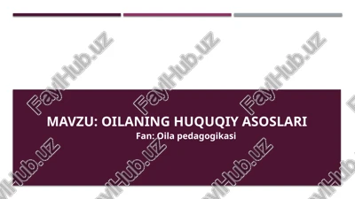 oilaning huquqiy asoslari — PPTX