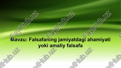 falsafaning jamiyatdagi ahamiyati yoki amaliy falsafa — PPTX