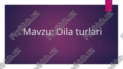 oila turlari — PPTX