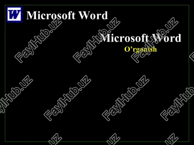 ms word dasturida ishlash asoslari — PPT