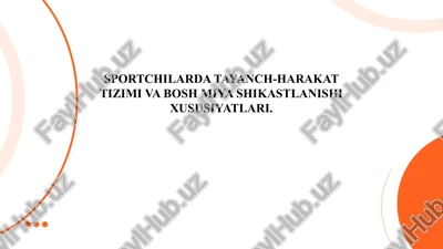sportchilarda tayanch-harakat tizimi va bosh miya shikastlanishi xususiyatlari — PPTX