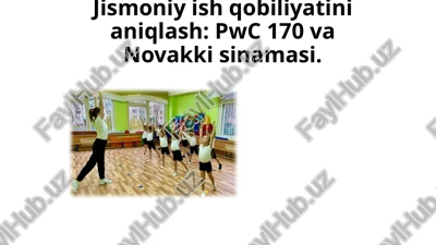 jismoniyishqobiliyatinianiqlash: pwc 170vanovakkisinamasi — PPTX