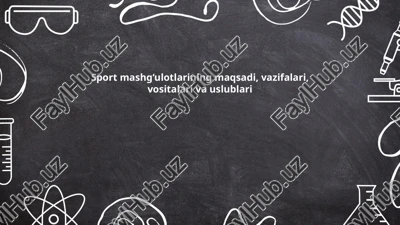 sport mashg‘ulotlarining maqsadi, vazifalari, vositalari va uslublari — PPTX