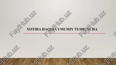 xotira haqida umumiy tushuncha — PPTX