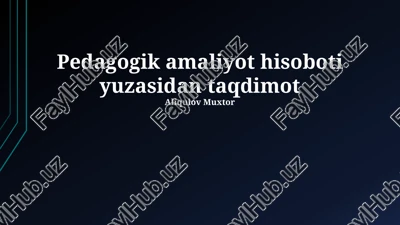 pedagogik amaliyot hisoboti — PPTX