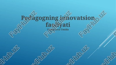 pedagogning innovatsion faoliyati — PPTX