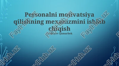 shaxsiy motivatsiyani rivojlantirish mexanizmi — PPTX