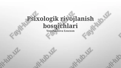 psixologik rivojlanish bosqichlari — PPTX