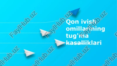 qon ivish omillarining tug'ma kasalliklari — PPTX