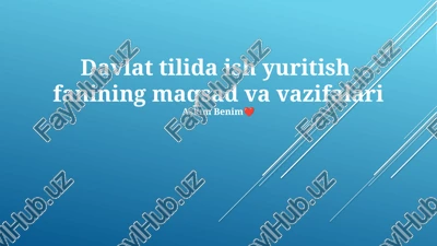 davlat tilida ish yuritish fanining maqsad va vazifalari — PPTX