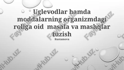 uglevodlar hamda moddalarning organizmdagi roliga oid masala va mashqlar — PPTX