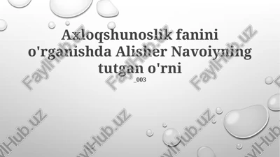 navoiyning axloqiy fikrining merosı — PPTX