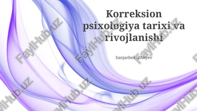 korreksion psixologiya tarixi va rivojlanishi — PPTX