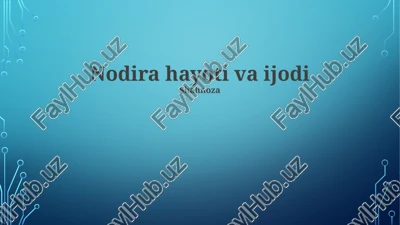 nodira hayoti va ijodi — PPTX