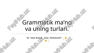 grammatik ma'no va uning turlari — PPTX